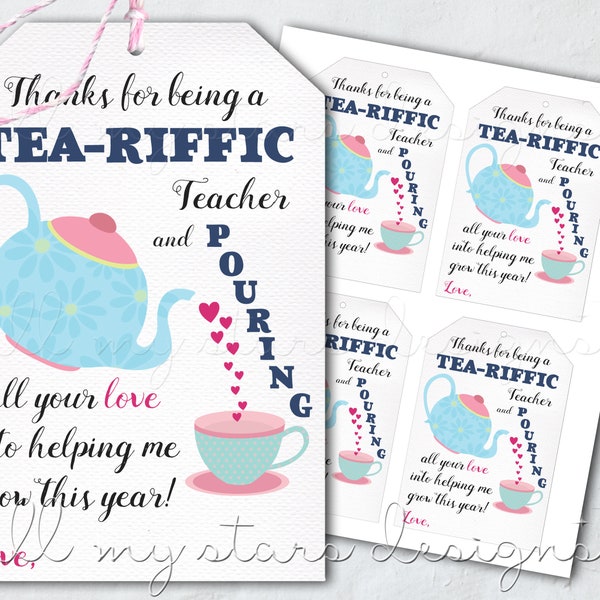 PRINTABLE Thanks for being a TEA-RIFFIC Teacher and Pouring All Your Love Into Helping Me Grow This Year! Tag | Teacher Appreciation