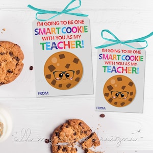 PRINTABLE I'm Going to Be One Smart Cookie With You as My Teacher! Tag ...