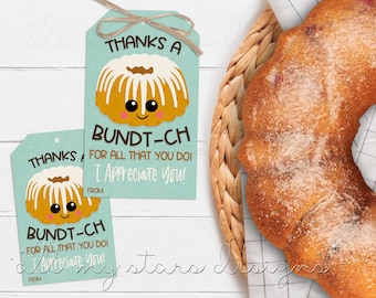 PRINTABLE Thanks a BUNDT-CH For All That You Do! I Appreciate You! Tag | Instant  Download | Bundt Cake Thank You | Teacher Appreciation