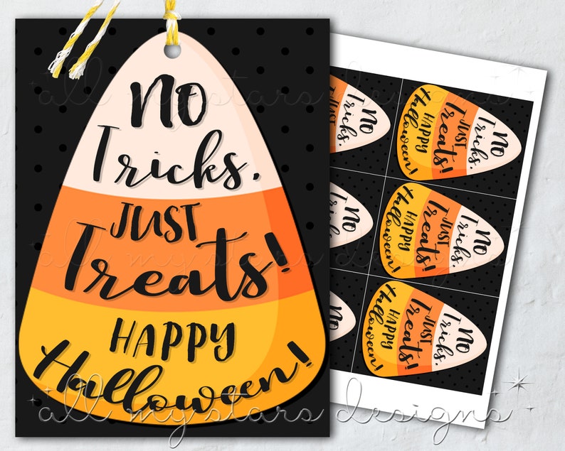 May include: A printable Halloween treat bag tag with a candy corn design. The tag says "No Tricks. Just Treats! Happy Halloween!"