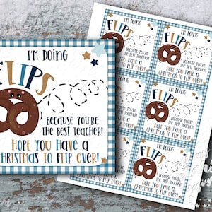 PRINTABLE I&#39;m Doing Flips Because You&#39;re The Best Teacher! Hope You Have a Christmas To Flip Over! Pretzel Gift Tag | Instant Download
