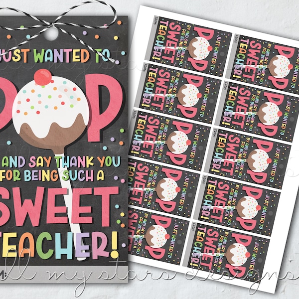 PRINTABLE Just Wanted to POP By And Say Thank You For Being Such A SWEET Teacher! Cake Pop Tag | Instant Download | Teacher Appreciation