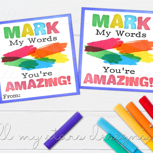 PRINTABLE MARK My Words - You're Amazing! Tag | Instant Download | Teacher Appreciation | School Supplies Tag | Classroom Markers & Supplies