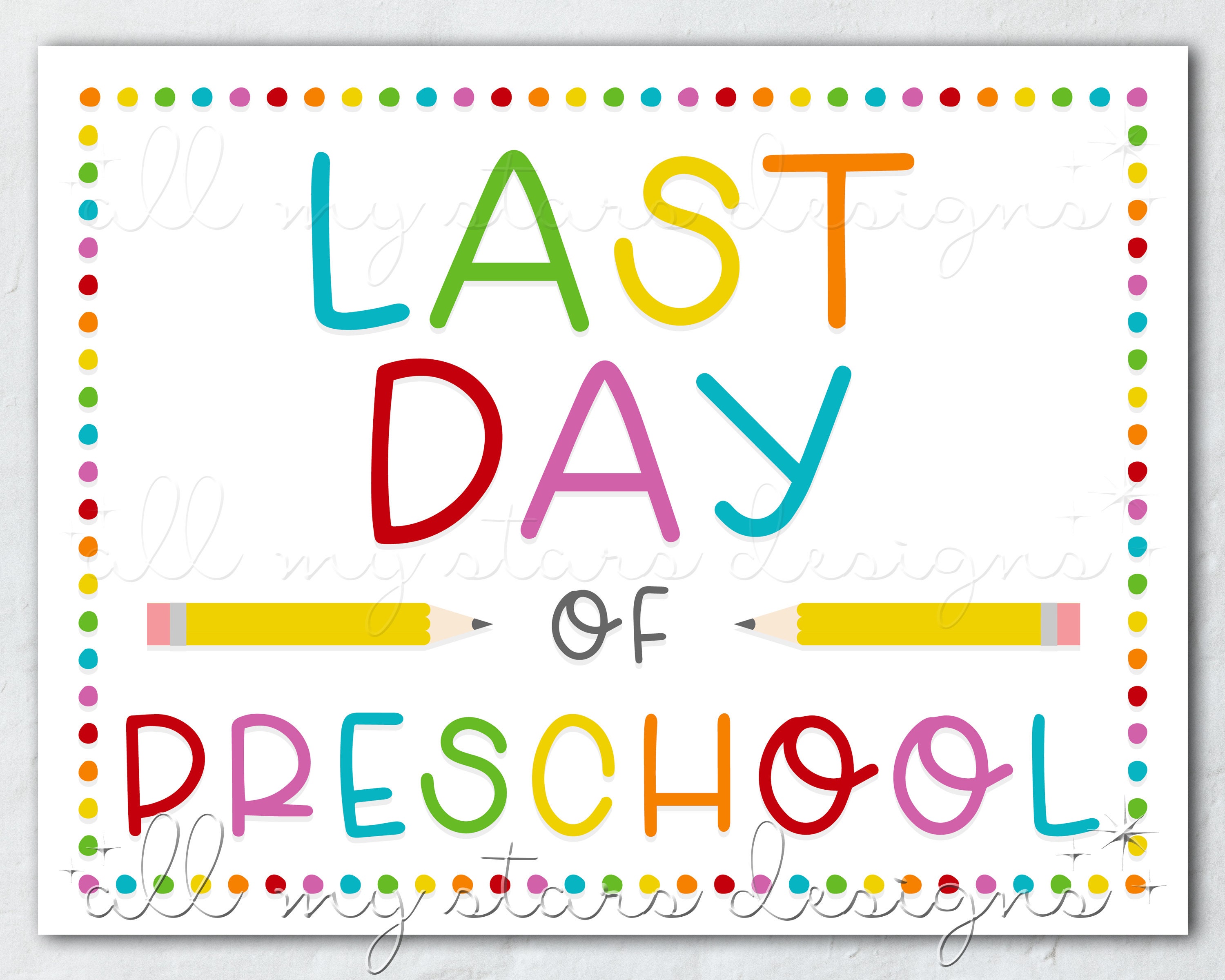 printable last day of preschool sign | instant download | colorful