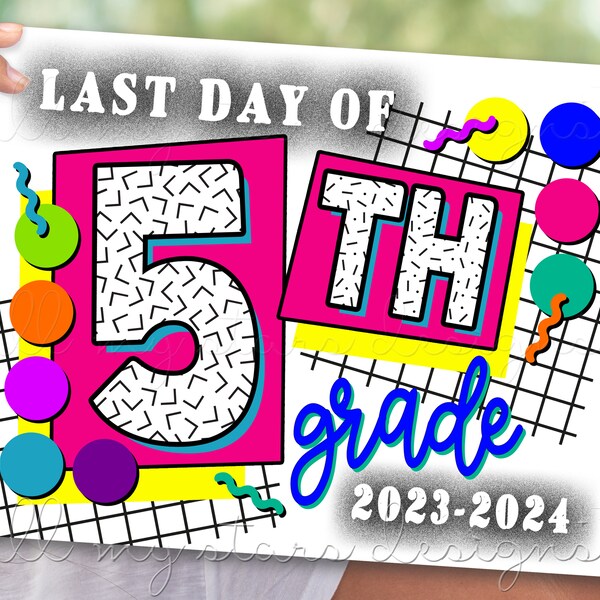 PRINTABLE Last Day of Fifth Grade 2023-2024 Neon 90s Style Sign | Instant Download | End of School Bright Colors Retro Memory Photo Sign