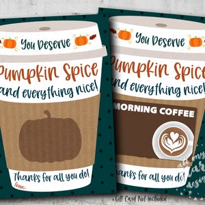 AFDRUKBAAR Je verdient PUMPKIN SPICE en alles leuk! Bedankt voor alles wat je doet! Koffie cadeaukaarthouder | Direct downloaden | PsL Bedankt