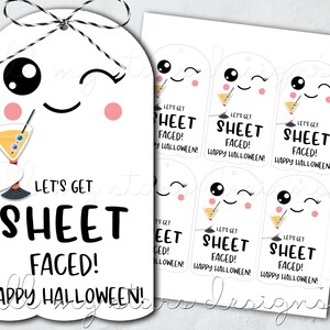 May include: A set of six printable Halloween gift tags featuring a cute ghost with a cocktail glass and the text "Let's get sheet faced! Happy Halloween!"