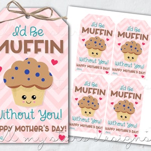 Stampabile Sarei MUFFIN senza di te! Buona festa della mamma! Etichetta / Muffin per la mamma / Download istantaneo / Etichetta regalo per la festa della mamma / Etichetta per prodotti da forno