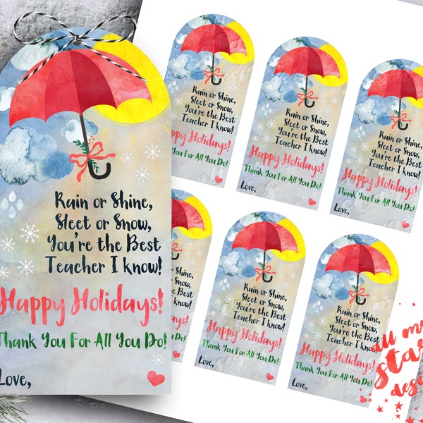 PRINTABLE Rain or Shine, Sleet or Snow, You Are The Best Teacher I Know! Umbrella Tag | Instant Download| Holiday Teacher Appreciation Tag