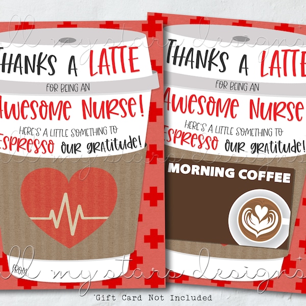 PRINTABLE Thanks a LATTE For Being An Awesome NURSE! Here's a Little Something To Espresso Our Gratitude! Gift Card Holder |Instant Download