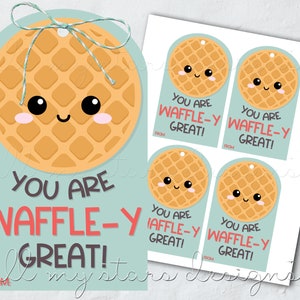 PRINTABLE You Are WAFFLE-Y Great! Tag | Instant Download | Waffle Breakfast Tag | Stroopwafel Gift Tag | School Treat | Appreciation Tag