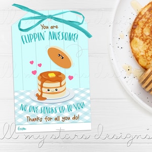 PRINTABLE You Are Flippin&#39; Awesome! No One Stacks Up To You! Thanks For All You Do! Tag | Instant Download | Pancake Breakfast Thank You