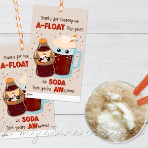 PRINTABLE Thanks For Keeping Us A-FLOAT This Year! We SODA Think You&#39;re  AWesome! Root Beer Float Tag | Instant Download | Appreciation Tag