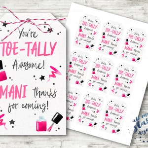 Printable You're TOE-TALLY Awesome! MANI Thanks for Coming! Tag ...