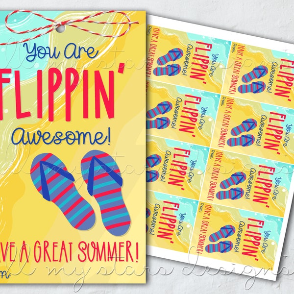 PRINTABLE You Are FLIPPIN' Awesome! Have a Great Summer! Flip Flop Tag | Instant Download | Summer Break Gift | Teacher Staff Appreciation