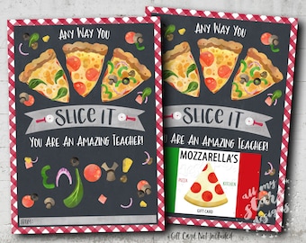 PRINTABLE Any Way You SLICE IT You Are An Amazing Teacher! Pizza Gift Card Holder | Instant Download | Teacher Appreciation | Pizza Card Tag