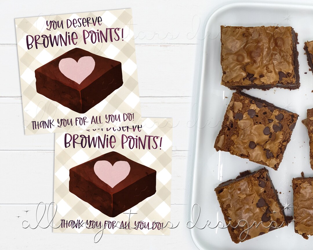 PRINTABLE You Deserve BROWNIE Points! Thank You for All You Do! Tag ...