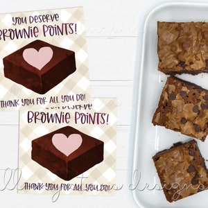 May include: Two printable gift tags with a brown and pink brownie illustration and the text "You Deserve Brownie Points!" and "Thank You For All You Do!"