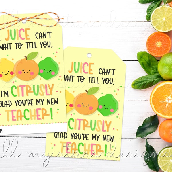 PRINTABLE I JUICE Can't Wait To Tell You, I'm CITRUSLY Glad You're My New Teacher! Tag | Instant Download | Back To School Orange Juice Tag