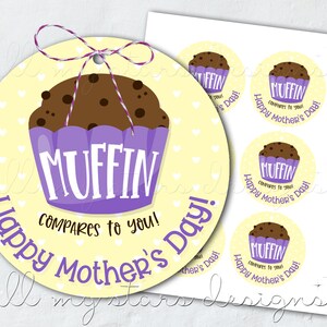 PRINTABLE MUFFIN Compares To You! Happy Mother&#39;s Day! Tag | Instant Download | Muffins for Mom | Mother&#39;s Day Gift Tag | Baked Goods Tag