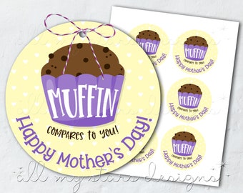 PRINTABLE MUFFIN Compares To You! Happy Mother's Day! Tag | Instant Download | Muffins for Mom | Mother's Day Gift Tag | Baked Goods Tag