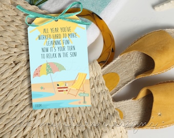 PRINTABLE All Year You’ve Worked Hard to Make Learning Fun! Now It’s Your Turn to Relax in the Sun! Tag | Instant Download | Summer Break