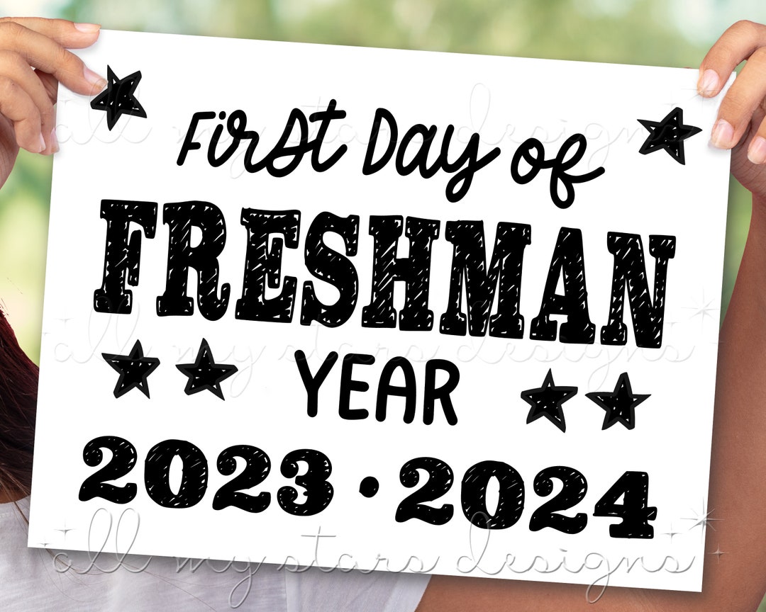 PRINTABLE First Day of Freshman Year 20232024 Photo Sign Instant Download High School Back to