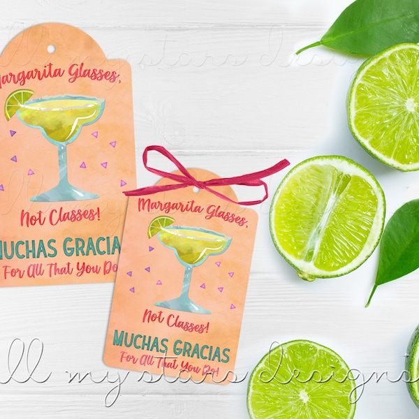 PRINTABLE Margarita Glasses, Not Classes! Muchas Gracias For All That You Do! Teacher Thank You Tag | Instant Download | Cinco de Mayo