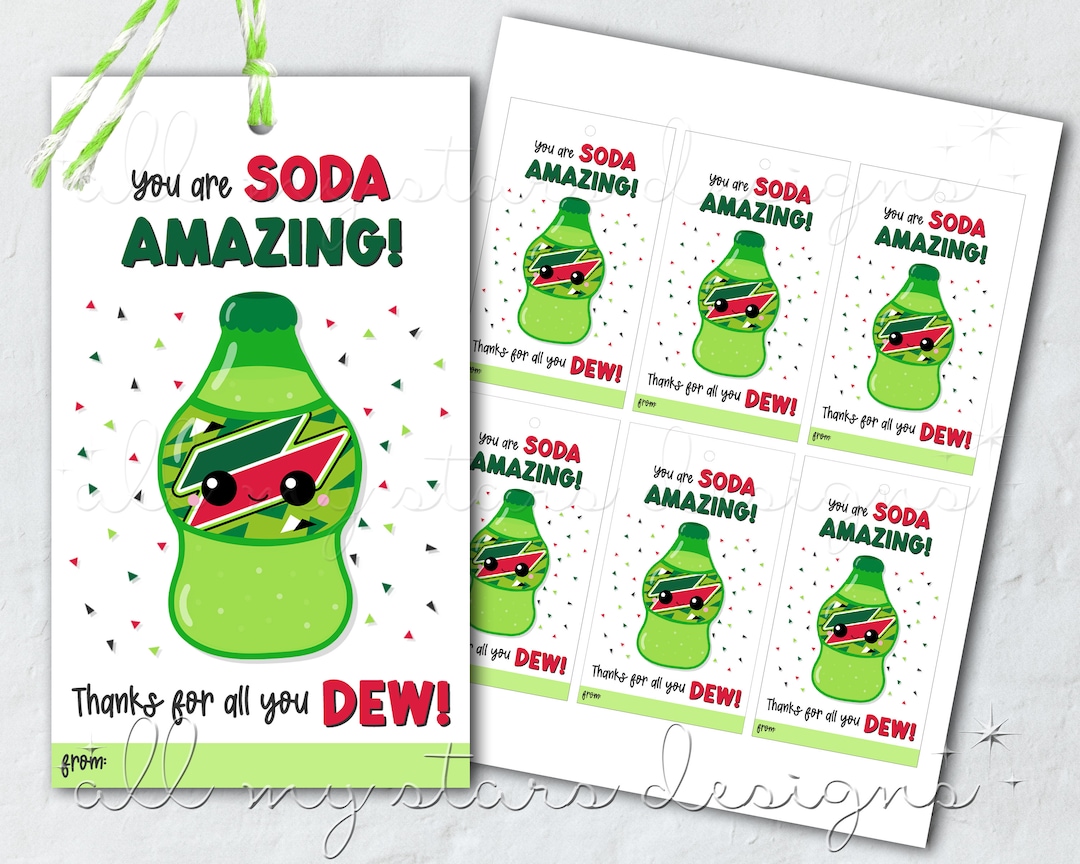 PRINTABLE You Are SODA Amazing! Thanks for All You DEW! Soda Tag ...