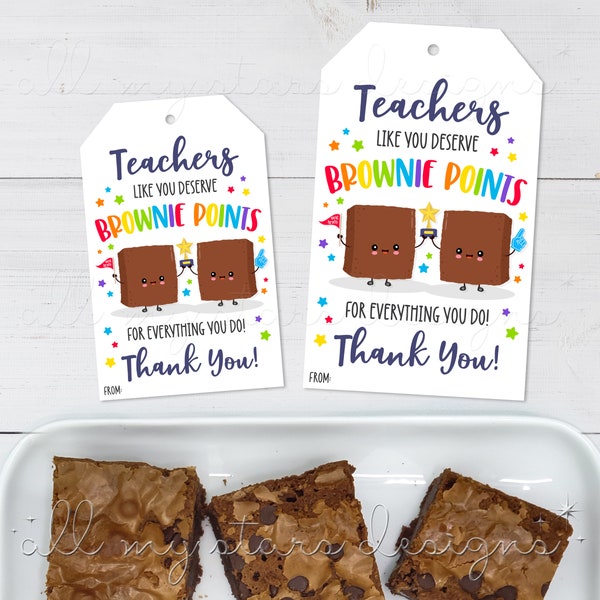 PRINTABLE Teachers Like You Deserve BROWNIE POINTS For Everything You Do! Thank You! Tag | Instant Download | Teacher Appreciation Brownies