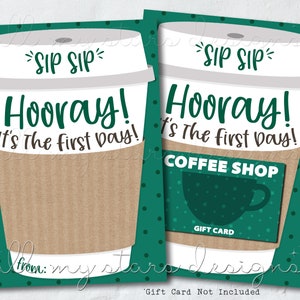PRINTABLE Sip Sip Hooray!  It&#39;s the First Day! Coffee Gift Card Holder | Instant Download  | Welcome Back to School | First Day Latte Card