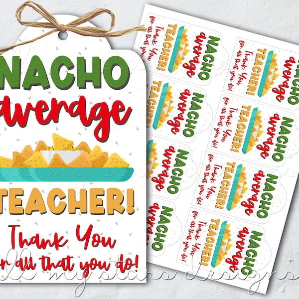 PRINTABLE NACHO Average Teacher! Thank You For All That You Do! Tag | Instant Download  | Teacher Staff Appreciation | Cinco De Mayo Tag