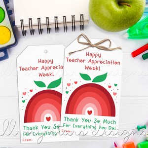 May include: Two printable gift tags with a red and pink rainbow design and the text "Happy Teacher Appreciation Week!" and "Thank You So Much For Everything You Do!"