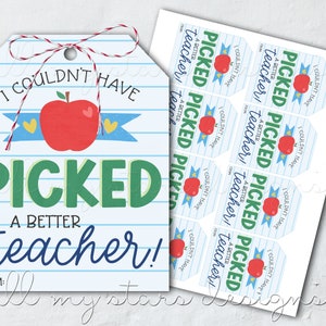 PRINTABLE I Couldn&#39;t Have PICKED A Better Teacher! Tag | Instant Download | Back To School Apple Tag | Teacher First Day of School Gift Tag