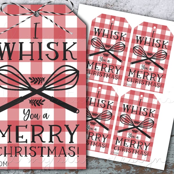 PRINTABLE I WHISK You a Merry Christmas! Red Plaid Whisk Tag  | Instant Download | Kitchen Tools Holiday Gift Basket Tag | Neighbor Gift