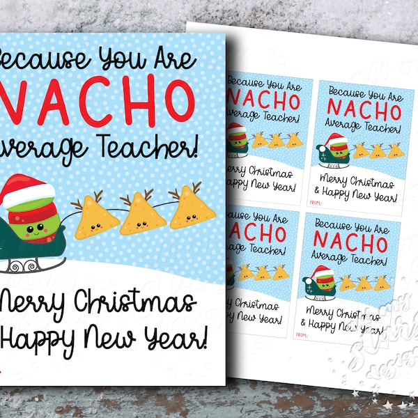 PRINTABLE Because You are NACHO AVERAGE Teacher!  Merry Christmas & Happy New Year! Gift Tag | Instant Download | Holiday Chips and Salsa