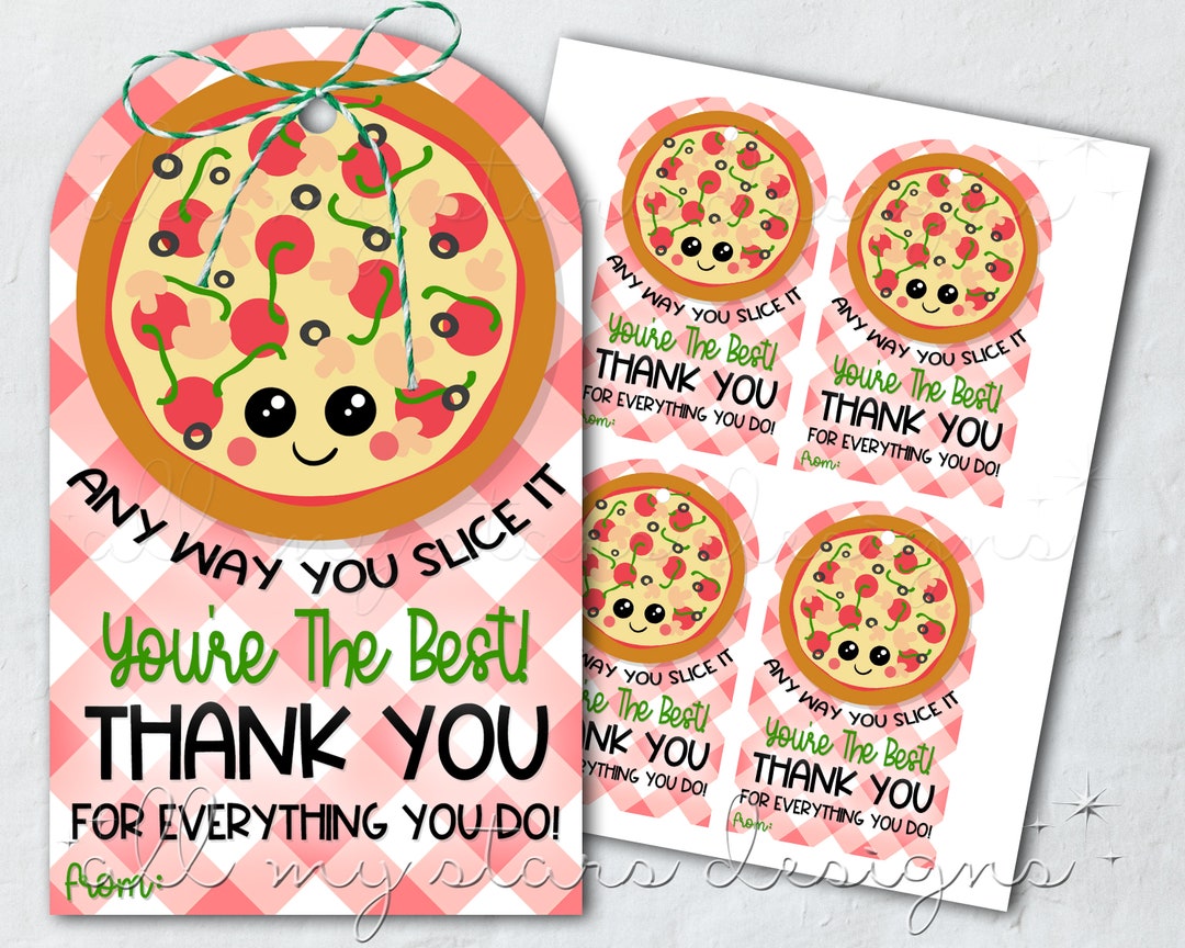 PRINTABLE Any Way You Slice It, You're the Best! Thank You for ...