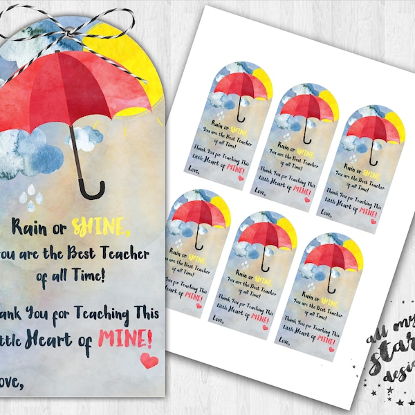Rain or Shine, You are the Best Teacher of All Time!  Thank You For Teaching This Little Heart of Mine! Teacher Appreciation Tag | 2 Sizes