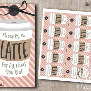 PRINTABLE Thanks a LATTE For All That You Do! Coffee Tag | Instant Download | Frappé Iced Coffee Hanging Tag | Teacher Appreciation Gift