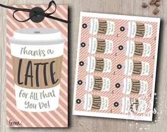 PRINTABLE Thanks a LATTE For All That You Do! Coffee Tag | Instant Download | Frappé Iced Coffee Hanging Tag | Teacher Appreciation Gift