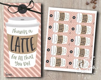 PRINTABLE Thanks a LATTE For All That You Do! Coffee Tag | Instant Download | Frappé Iced Coffee Hanging Tag | Teacher Appreciation Gift