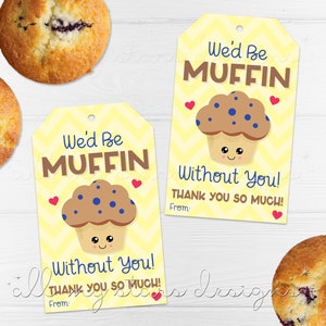 PRINTABLE We&#39;d Be MUFFIN Without You! Thank You So Much! Tag | Muffins Thank You | Instant Download | Appreciation Tag | Baked Goods Tag