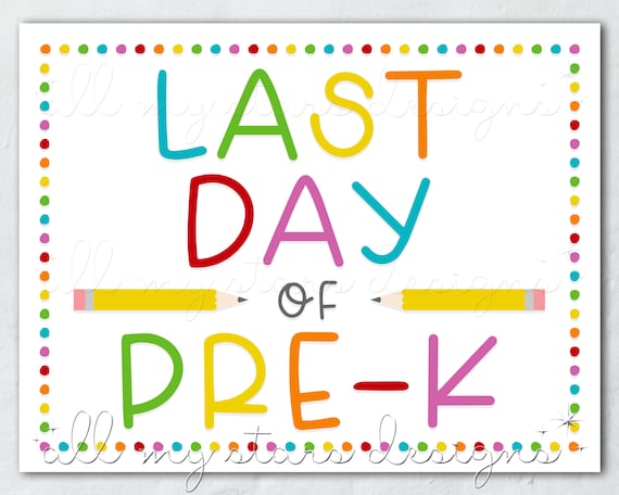 Last Day Of Pre K Printable