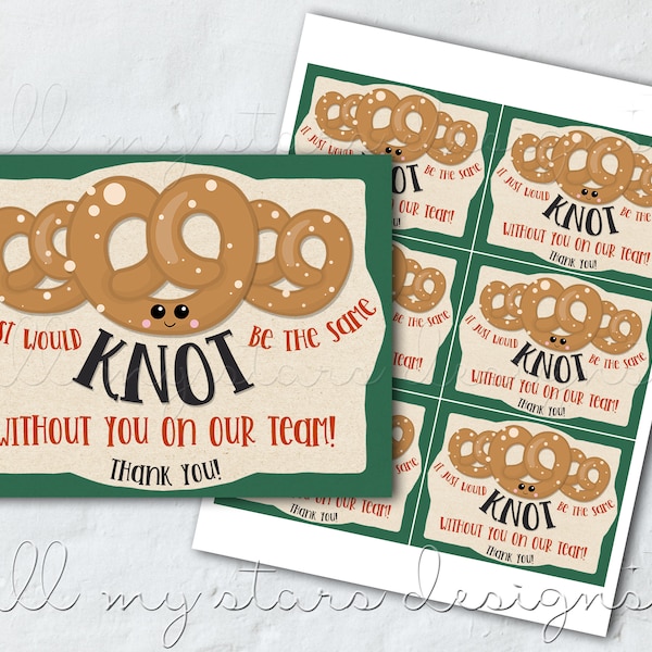 PRINTABLE It Just Would KNOT Be The Same Without You On Our Team! Thank You! Pretzel Tag | Instant Download | Staff Employee Appreciation