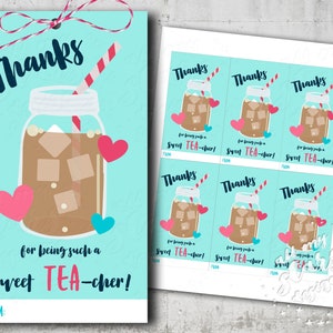 May include: A printable thank you tag with a mason jar filled with iced tea and a red and white striped straw. The tag says "Thanks for being such a sweet TEA-cher!" with a space for a name at the bottom.