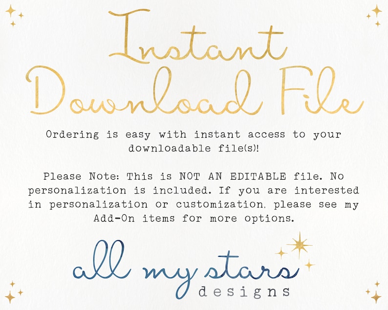 Może przedstawiać: Kremowa karta ze złotym skryptem &bdquo;Instant Download File&rdquo;. Poniżej mniejszy tekst wyjaśnia proces zamawiania. Na dole karty znajdują się słowa &bdquo;all my stars designs&rdquo; w niebieskim skrypcie.