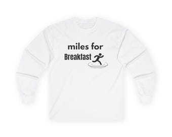 Miles for Breakfast long sleeve tee | Running graphic shirt