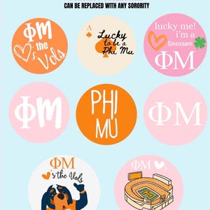 May include: Collection of round stickers with sorority-themed designs. Includes orange and white text, hearts, a dog in a jersey, and a stadium illustration. The text includes "Phi Mu", "the Vols", and "Tennessee".