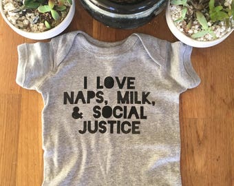 Feminist baby one piece outfit bodysuit- naps milk social justice - nursing - protest Funny social justice baby shirt - feminist shirt -