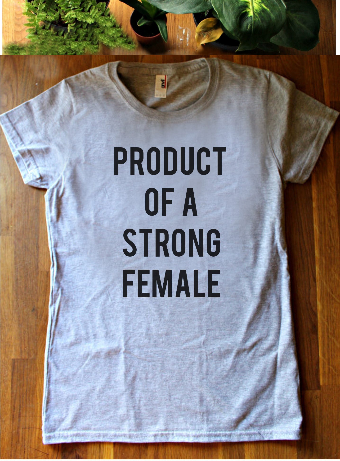 product of a strong woman t shirt